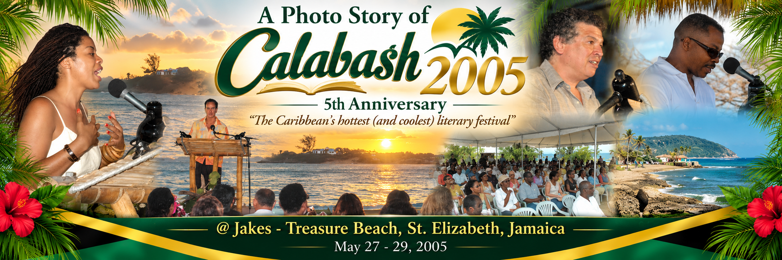 A Photo Story of Calabash 2005 — 5th Anniversary at Jakes, Treasure Beach