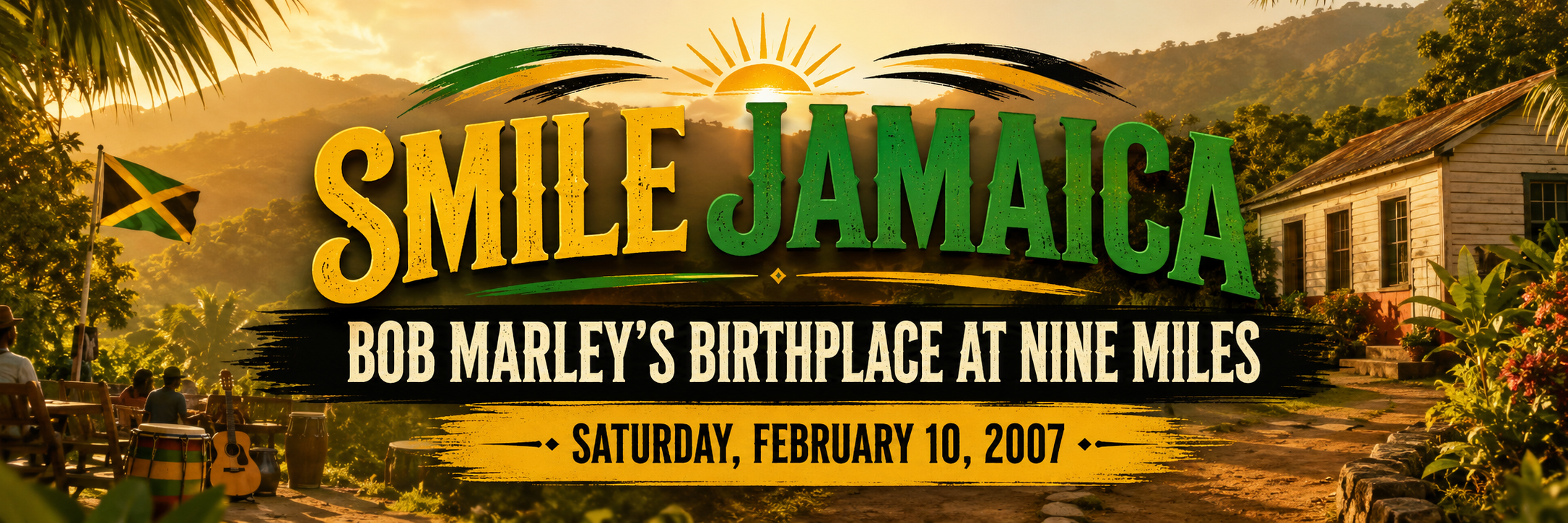Smile Jamaica 2007 at Bob Marley’s Birthplace in Nine Miles — Saturday, February 10, 2007